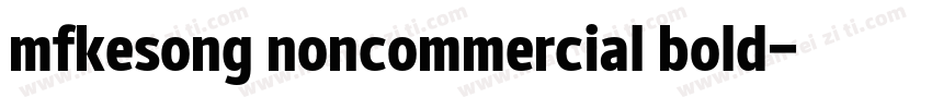 mfkesong noncommercial bold字体转换